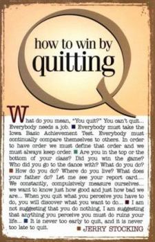 Paperback How to Win by Quitting Book