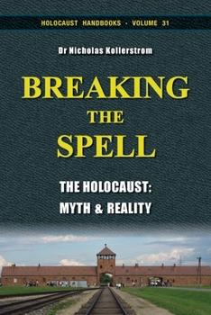Paperback Breaking the Spell: The Holocaust, Myth & Reality Book