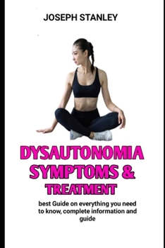 Paperback Dysautonomia symptoms & treatment: Learn everything you need to know about dysautonomia Book