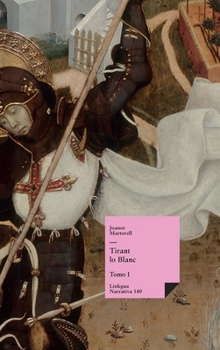 Tirant lo Blanc: Tomo I (Narrativa) (Catalan Edition)