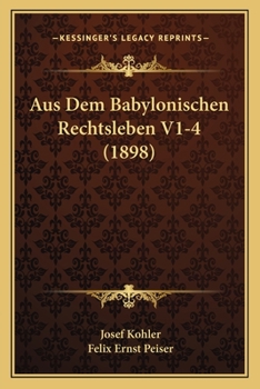 Paperback Aus Dem Babylonischen Rechtsleben V1-4 (1898) [German] Book