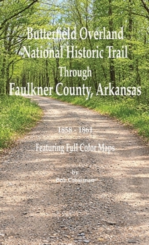 Butterfield Overland National Historic Trail Across Faulkner County, Arkansas