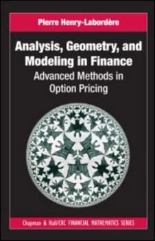 Hardcover Analysis, Geometry, and Modeling in Finance: Advanced Methods in Option Pricing Book