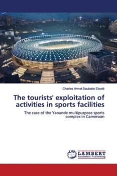 Paperback The tourists' exploitation of activities in sports facilities Book