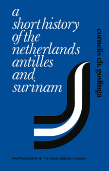 Paperback A Short History of the Netherlands Antilles and Surinam Book