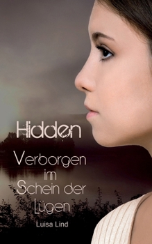 Paperback Hidden: Verborgen im Schein der Lügen [German] Book
