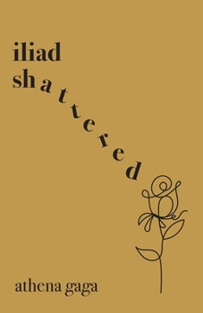 Paperback Iliad Shattered Book