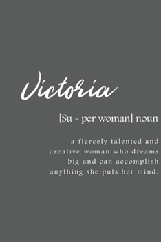 Victoria: Women Definition - Personalized Notebook Blank Journal Lined Gift For Women Girls And Students