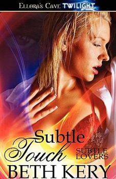 Subtle Touch - Book #2 of the Subtle Lovers