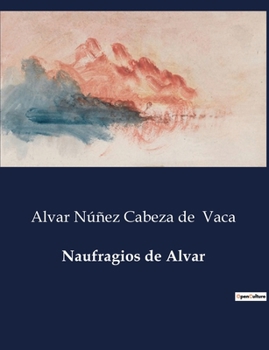 Naufragios de Alvar (Portuguese Edition)