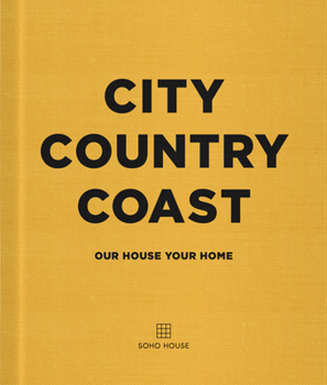 Hardcover City Country Coast: Our House Your Home Book