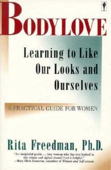 Paperback Bodylove: Learning to Like Our Looks and Ourselves Book