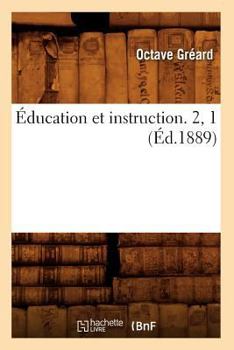 Paperback Éducation Et Instruction. 2, 1 (Éd.1889) [French] Book