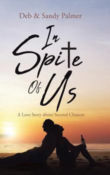 Hardcover In Spite Of Us: A Love Story about Second Chances Book