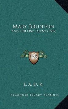 Paperback Mary Brunton: And Her One Talent (1885) Book