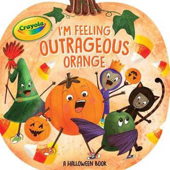 Board book I'm Feeling Outrageous Orange: A Halloween Book