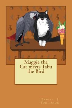 Paperback Maggie the Cat meets Tabu the Bird Book