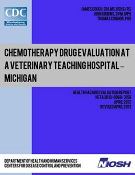 Paperback Chemotherapy Drug Evaluation at a Veterinary Teaching Hospital ? Michigan Book