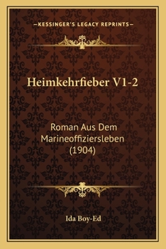 Paperback Heimkehrfieber V1-2: Roman Aus Dem Marineoffiziersleben (1904) [German] Book