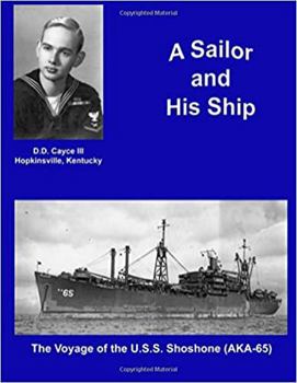 Paperback A Sailor and his Ship: The Voyage of the USS Shoshone (AKA-65) Book