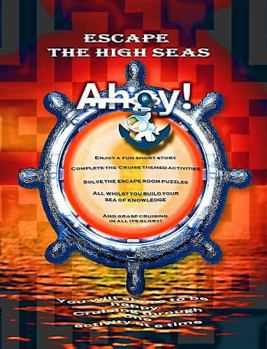 Paperback Escape the High Seas!: Cruising through one activity at a time! Book
