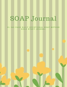 Paperback SOAP Journal - XL 365 Page Daily Devotional SOAP Method Bible Study Journal: Bible study guides and workbooks Book