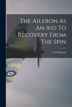Paperback The Aileron As An Aid To Recovery From The Spin Book