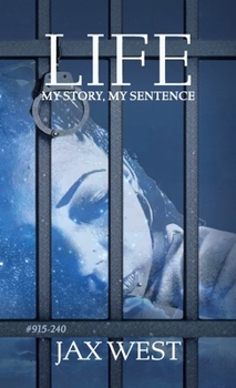 Life, My Story, My Sentence