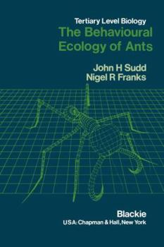 Behavioural Ecology of Ants (Tertiary Level Biology)