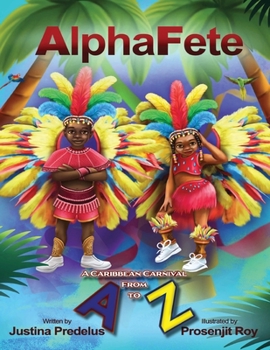 Paperback AlphaFete: A Caribbean Carnival From A to Z Book