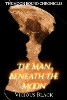 Paperback The Man Beneath the Moon Book
