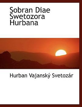 Paperback Sobran Diae Swetozora Hurbana [Slovak] Book