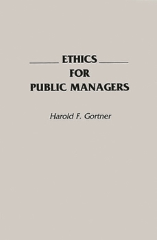 Paperback Ethics for Public Managers Book