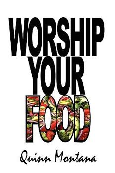 Paperback Worship Your Food Book