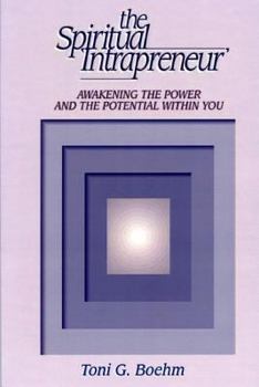 Paperback The Spiritual Intrapreneur: Awakening the Power and Power Within! Book