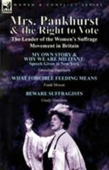 Paperback Mrs. Pankhurst & the Right to Vote: the Leader of the Women's Suffrage Movement in Britain Book