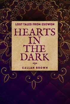 Hearts in the Dark - Book  of the Tales from Esowon #0.3