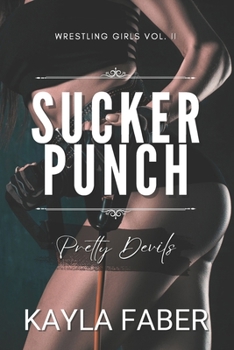 Sucker Punch - Pretty Devils: A Soft Grumpy/Sunshine Sapphic Romance (Wrestling Girls)
