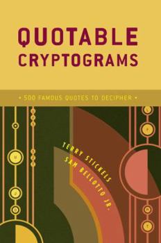 Paperback Quotable Cryptograms: 500 Famous Quotes to Decipher Book