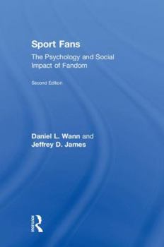 Hardcover Sport Fans: The Psychology and Social Impact of Fandom Book