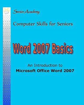 Paperback Word 2007 Basics: An Introduction To Microsoft Office Word 2007 [Large Print] Book