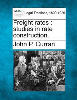 Paperback Freight Rates: Studies in Rate Construction. Book