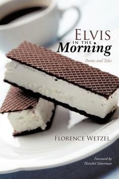 Paperback Elvis in the Morning: Poems and Tales Book