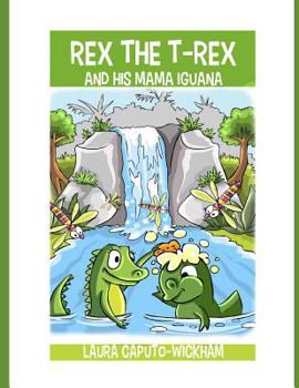 Paperback Rex the T-Rex and His Mama Iguana Book