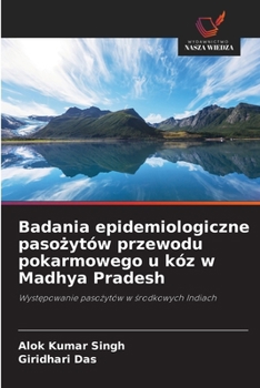 Paperback Badania epidemiologiczne paso&#380;ytów przewodu pokarmowego u kóz w Madhya Pradesh [Polish] Book