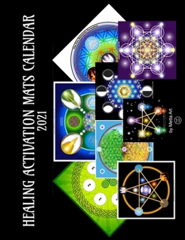 Healing Activation Mats - Calendar 2021: Healing/Meditation/Crystals Mats for every month for the Spiritual minded | Calendar 2021