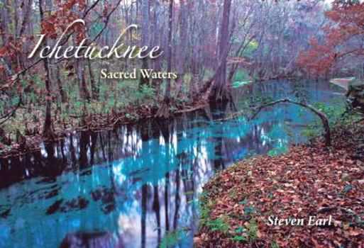 Hardcover Ichetucknee: Sacred Waters Book