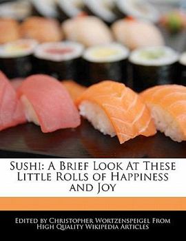 Paperback Sushi: A Brief Look at These Little Rolls of Happiness and Joy Book