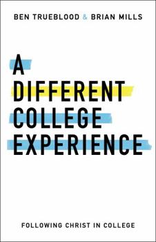 Paperback A Different College Experience: Following Christ in College Book