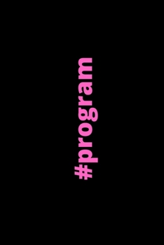 Hashtag Program : Motivational Notebook, Journal, Diary